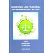 Satyam Law International's Environmental Law & Policy in India Contemporary Issues & Challenges by Dr. Aftar Ahmed, Dr. Anju Pandey